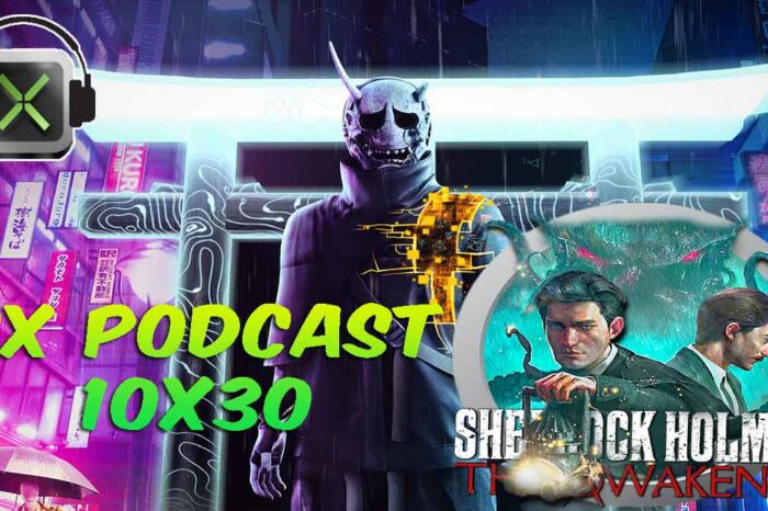 CX Podcast 10x30 - Ghlestwire Tokio y Sherlock Holmes