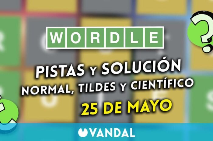 Wordle en español, tildes y cientifico hoy 25 de mayo: Pistas y solucion a la palabra oculta