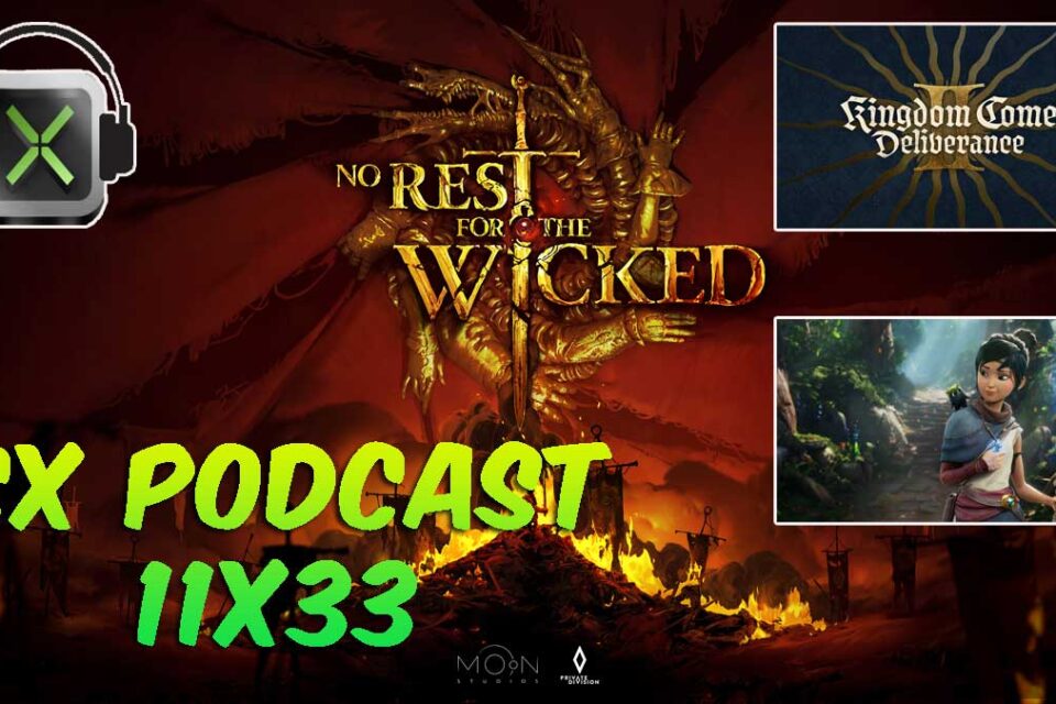 CX Podcast 11x33 - Impresiones de No Rest for the Wicked